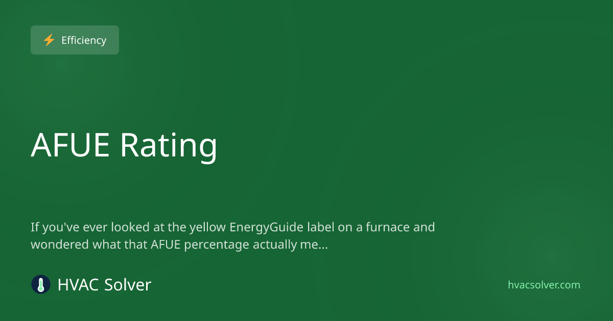 AFUE Rating — Furnace Efficiency Explained | HVACSolver